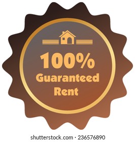 100% Guaranteed Rent Vector Label Or Badge Isolated On White Background. One Hundred Percent Guarantee Rent Label Assuring Rent For The Property Or Object. 