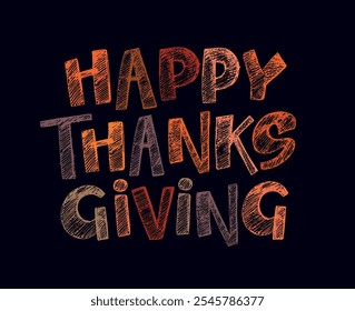 100% hand drawn doodle vector file. Lettering thanksgiving. Give thanks. Lettering for t-shirt design, mug print, bag print, clothes fashion. 