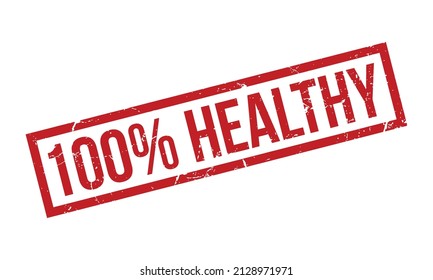 100% Healthy Rubber Stamp. Red 100% Healthy Rubber Grunge Stamp Seal Vector Illustration - Vector