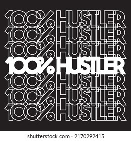 100% hustle typography design hustler