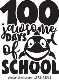 100 jawsome days of school logo inspirational positive quotes, motivational, typography, lettering design