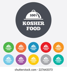 100% Kosher food product sign icon. Natural Jewish food with platter serving symbol. Round colourful 11 buttons. Vector