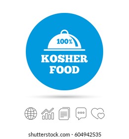 100% Kosher food product sign icon. Natural Jewish food with platter serving symbol. Copy files, chat speech bubble and chart web icons. Vector