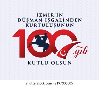 izmir'in kurtuluşu 100 yıl kutlu olsun. Traducción: Cien años de la liberación de izmir de la ocupación enemiga. 100 años. Tipo de logotipo.