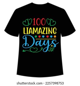 100 Lia mazing days t-shirt Happy back to school day shirt print template, typography design for kindergarten pre k preschool, last and first day of school, 100 days of school shirt