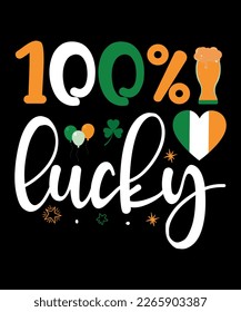 100% Lucky, St Patrick's  Day, Shirt Print Template