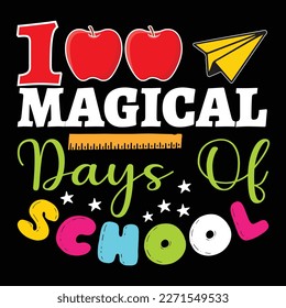 100 Magical Day Of School, Happy back to school day shirt print template, typography design for kindergarten pre k preschool, last and first day of school, 100 days of school shirt