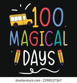 100 magical days Elementary school teaching tshirt design