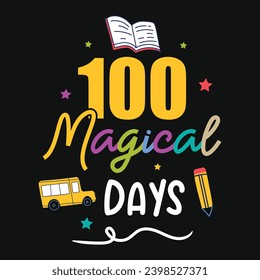 100 magical days Elementary school teaching tshirt design