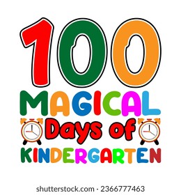  100 magical days of kindergarten. 100 days school T-shirt design.