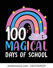 100 Magical Days Of School Happy 100 days of school shirt print template, Typography design for back to school, 2nd grade, preschool, kindergarten, pre k
