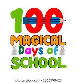 100 magical days of school. 100 days school T-shirt design.