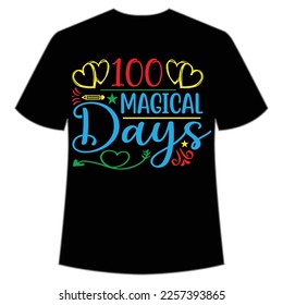 100 Magical days t-shirt Happy back to school day shirt print template, typography design for kindergarten pre k preschool, last and first day of school, 100 days of school shirt