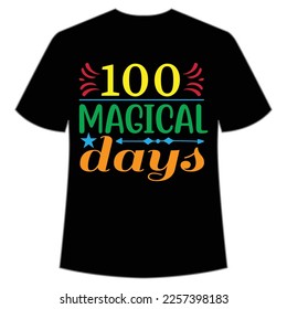 100 Magical days t-shirt Happy back to school day shirt print template, typography design for kindergarten pre k preschool, last and first day of school, 100 days of school shirt