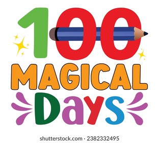 100 Magical Days T-shirt, 100 Days Of School Quotes, 100th Day Of School Shirt, Retro School T-shirt, School Celebration Shirt, Retro 100 days Teacher Shirt, Cut File For Cricut And Silhouette