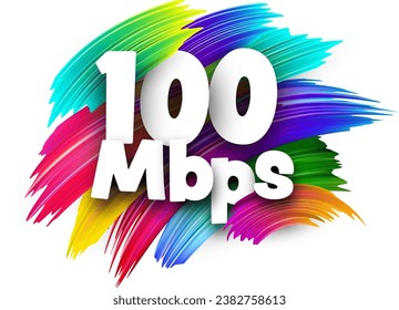 100 Mbps paper word sign with colorful spectrum paint brush strokes over white. Vector illustration.