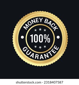 100% Money back Guaranteed, trust badge vector design, money back logo design, money back guaranteed 