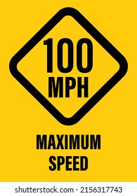100 MPH Maximum speed sign speed limit sign illustration vector template road sign yellow background