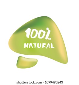 100% Natural banner with text and fluid abstract shapes. Handwritten lettering with liquid background. Element for graphic design - emblem, poster, flyer, tag, menu. Vector illustration.