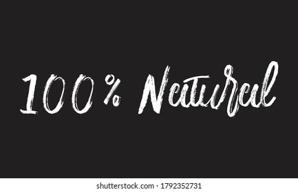 100% natural Chalk white text lettering retro typography and Calligraphy phrase isolated on the Black background  