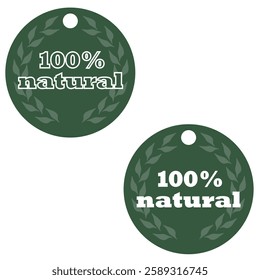 100% Natural green circle tags with leafs. One hundred percent natural green tag for shops, for natural products