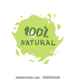 100% Natural hand drawn vector badge. Handwritten logo templates. Element for graphic design - banner, poster, flyer, tag, menu.