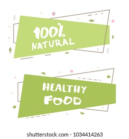 100% Natural and Healthy Food horizontal banners Handwritten lettering isolated on white background. Element for graphic design - ad, label, emblem, poster, flyer, tag, menu. Vector illustration.