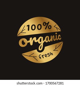 100% natural and organic gold logo template vector health badge design.  Modern labels and elements, for food and drink, restaurants and organic products. vector illustration.