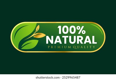 100% natural and organic vector logo with abstract green leaf in gold frame button. Premium quality for healthy food, vegan, logo, label, seal, tag, sign, seal, symbol, badge, stamp, sticker, emblem