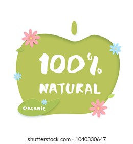 100% Natural paper cut banner with flowers. Papercut out style. Handwritten lettering  Element for graphic design - emblem, poster, flyer, tag, package, menu. Vector illustration.