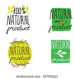 100% natural product hand drawn logos. Green, brown and black colors. Circle, rectangular with rough edge background. One of them without bg.