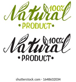 100% natural PRODUCT. Handwritten label. Sticker for natural products and organic food and beverages. Hand-drawn logo templates. Vector illustration of a concept for fresh food