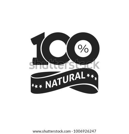 100 % natural vector green label black and white stamp or rubber isolated, 100 percent natural sticker or logo symbol design, number 100