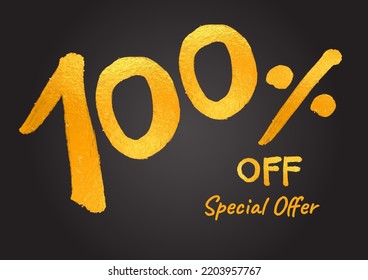 100% OFF. Special Offer Gold Lettering Numbers brush drawing hand drawn sketch. 100 % Off Discount Tag, Sticker, Banner, Advertising. 100% number logo design vector illustration