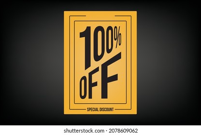 100% (one hundred percent) off. Yellow card for promotions and offers.
