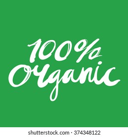 "100% organic" expressive lettering.