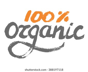 100 organic - perfect design element for poster, t-shirt design. Handdrawn lettering. Vector art.
