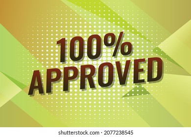 100 percent approved word concept vector illustration with yellow and 3d style, landing page, template, ui, web, mobile app, poster, banner, flyer, background, gift card, coupon, label, wallpaper
