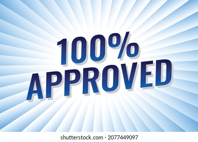 100 percent approved word concept vector illustration shiny blue and 3d style, landing page, template, ui, web, mobile app, poster, banner, flyer, background, gift card, coupon, label, wallpaper