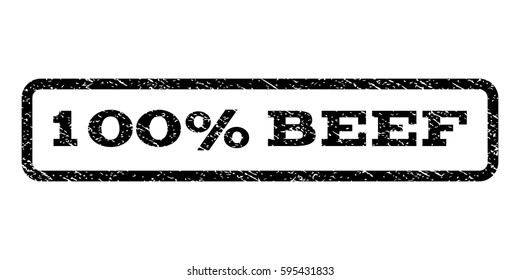 100 Percent Beef watermark stamp. Text caption inside rounded rectangle frame with grunge design style. Rubber seal stamp with scratched texture. Vector black ink imprint on a white background.