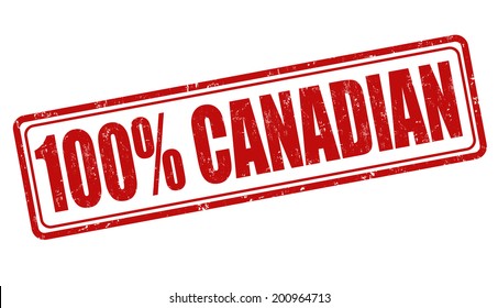 100 percent canadian grunge rubber stamp on white, vector illustration