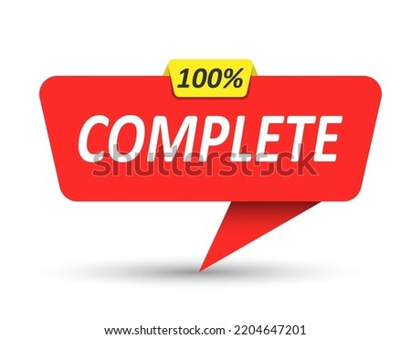 100 Percent Complete. Vector banner, pointer, sticker, label or speech bubble. Template for websites, applications and creative ideas. Vector design