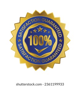 100 Percent Customer Satisfaction Guaranteed Badge, Label, Emblem, Rubber Stamp, 3D Realistic Glossy And Shiny Satisfaction Client Icon, Certified Quality Control Seal Satisfied Badge, Happy Customers