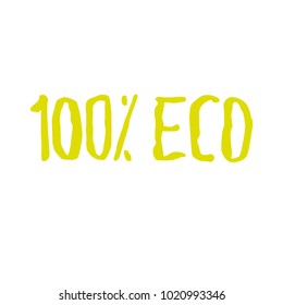 100 percent ecologically! handwritten text of salad color