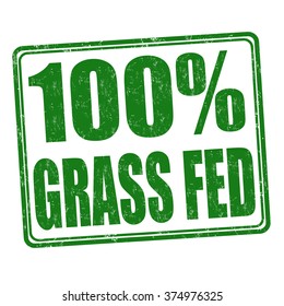 100 percent grass fed grunge rubber stamp on white background, vector illustration