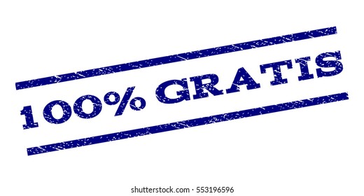 100 Percent Gratis watermark stamp. Text tag between parallel lines with grunge design style. Rubber seal stamp with unclean texture. Vector navy blue color ink imprint on a white background.