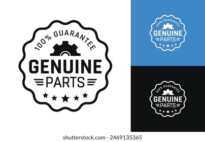 100 Percent guarantee Genuine parts vector label circle with gear. Suitable for icon, logo, label, insigna, seal, tag, sign, seal, symbol, badge, stamp, sticker, emblem, banner, etc.