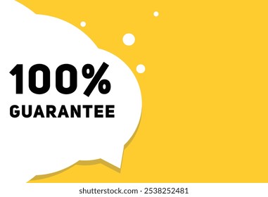 100 percent guarantee speech bubble, flat banner icon for advertising or announcement. vector element.