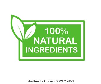 100 percent Natural ingredients - label. Organic, natural, eco product. Natural food logo. Green emblem for promotion healthy products. Vector illustration.