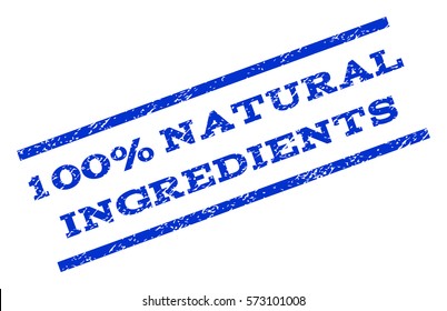 100 Percent Natural Ingredients watermark stamp. Text tag between parallel lines with grunge design style. Rotated rubber seal stamp with dirty texture. Vector blue ink imprint on a white background.